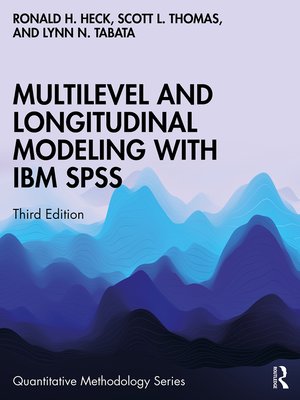 cover image of Multilevel and Longitudinal Modeling with IBM SPSS